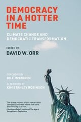 Democracy in a Hotter Time: Climate Change and Democratic Transformation hind ja info | Ühiskonnateemalised raamatud | kaup24.ee