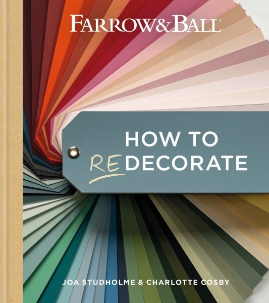 Farrow and Ball How to Redecorate: Transform your home with paint & paper цена и информация | Eneseabiraamatud | kaup24.ee