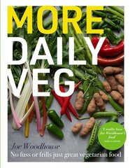 More Daily Veg: No fuss or frills, just great vegetarian food цена и информация | Книги рецептов | kaup24.ee