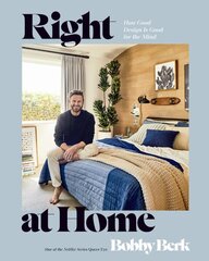 Right at Home: How Good Design Is Good for the Mind: An Interior Design Book цена и информация | Книги по архитектуре | kaup24.ee