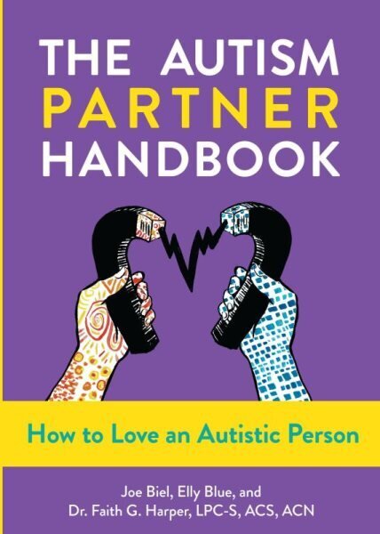 Autism Partner Handbook: How to Love Someone on the Spectrum цена и информация | Eneseabiraamatud | kaup24.ee