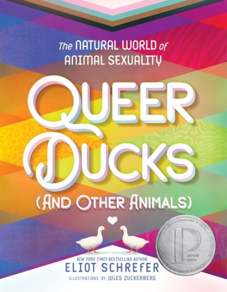 Queer Ducks (and Other Animals): The Natural World of Animal Sexuality hind ja info | Noortekirjandus | kaup24.ee