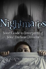 Nightmares: Your Guide to Interpreting Your Darkest Dreams цена и информация | Самоучители | kaup24.ee