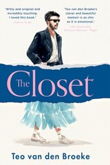 Closet: A Coming-of-Age Story of Love, Awakenings and the Clothes That Made (and Saved) Me цена и информация | Биографии, автобиогафии, мемуары | kaup24.ee