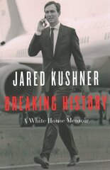 Breaking History: A White House Memoir цена и информация | Биографии, автобиогафии, мемуары | kaup24.ee