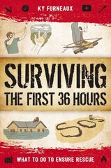 Surviving the First 36 Hours: What to Do to Ensure Rescue цена и информация | Книги о питании и здоровом образе жизни | kaup24.ee