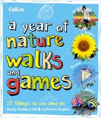 Year of Nature Walks and Games: 52 Things to See and Do hind ja info | Noortekirjandus | kaup24.ee