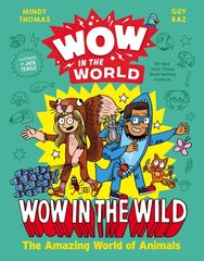 Wow in the World: Wow in the Wild: The Amazing World of Animals цена и информация | Книги для подростков и молодежи | kaup24.ee