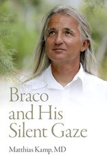 Braco and His Silent Gaze цена и информация | Самоучители | kaup24.ee