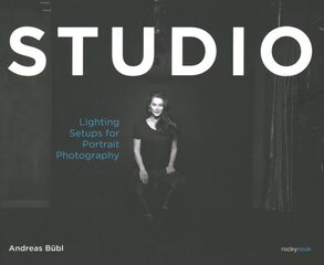 Studio: Lighting Setups for Portrait Photography цена и информация | Книги по фотографии | kaup24.ee