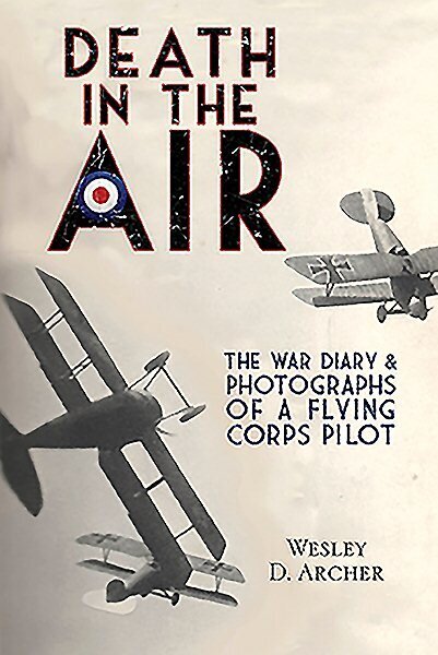 Death in the Air: The War Diary and Photographs of a Flying Corps Pilot цена и информация | Ajalooraamatud | kaup24.ee