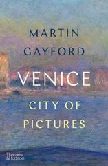 Venice: City of Pictures hind ja info | Ajalooraamatud | kaup24.ee