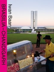 BRASILIA - CHANDIGARH: Living with Modernity цена и информация | Книги по социальным наукам | kaup24.ee