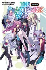 Asterisk War, Vol. 17 (light novel) цена и информация | Фантастика, фэнтези | kaup24.ee