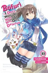 Bofuri: I Don't Want to Get Hurt, so I'll Max Out My Defense., Vol. 10 (light novel) цена и информация | Фантастика, фэнтези | kaup24.ee