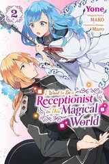 I Want to be a Receptionist in This Magical World, Vol. 2 (manga) цена и информация | Фантастика, фэнтези | kaup24.ee