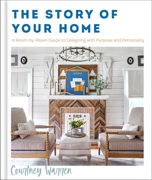 Story of Your Home - A Room-by-Room Guide to Designing with Purpose and Personality: A Room-By-Room Guide to Designing with Purpose and Personality цена и информация | Eneseabiraamatud | kaup24.ee