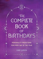 Complete Book of Birthdays - Gift Edition: Personality Predictions for Every Day of the Year hind ja info | Eneseabiraamatud | kaup24.ee