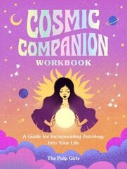 Cosmic Companion Workbook: A Guide for Incorporating Astrology Into Your Life hind ja info | Eneseabiraamatud | kaup24.ee