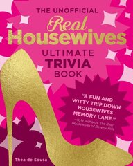 Unofficial Real Housewives Ultimate Trivia Book: Test Your Superfan Status and Relive the Most Iconic Housewife Moments hind ja info | Tervislik eluviis ja toitumine | kaup24.ee