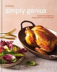Food52 Simply Genius: Recipes for Beginners, Busy Cooks & Curious People, A Cookbook hind ja info | Retseptiraamatud | kaup24.ee