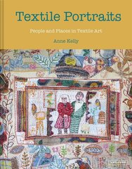 Textile Portraits: People and Places in Textile Art hind ja info | Tervislik eluviis ja toitumine | kaup24.ee