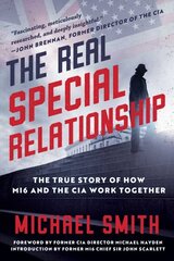 Real Special Relationship: The True Story of How Mi6 and the CIA Work Together цена и информация | Исторические книги | kaup24.ee