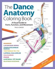 Dance Anatomy Coloring Book: A Visual Guide to Form, Function, and Movement hind ja info | Tervislik eluviis ja toitumine | kaup24.ee