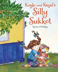 Kayla and Kugel's Silly Sukkot цена и информация | Книги для подростков и молодежи | kaup24.ee