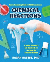 Noah's Fascinating World of STEAM Projects for Kids: Chemical Reactions hind ja info | Noortekirjandus | kaup24.ee