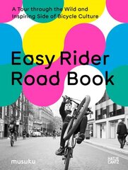 Easy Rider Road Book: A Tour through the Wild and Inspiring Side of Bicycle Culture hind ja info | Fotograafia raamatud | kaup24.ee