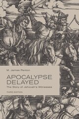 Apocalypse Delayed: The Story of Jehovah's Witnesses 3rd Revised edition цена и информация | Духовная литература | kaup24.ee