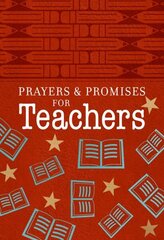 Prayers & Promises for Teachers hind ja info | Usukirjandus, religioossed raamatud | kaup24.ee
