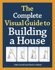 Complete Visual Guide to Building a House, The hind ja info | Ühiskonnateemalised raamatud | kaup24.ee