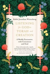 Listening for God in Torah and Creation: A weekly encounter with conscience, heart and soul цена и информация | Духовная литература | kaup24.ee