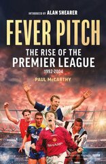 Fever Pitch: The Rise of the Premier League 1992-2004 цена и информация | Книги о питании и здоровом образе жизни | kaup24.ee