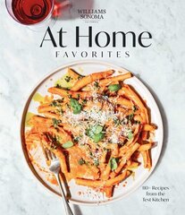 Williams Sonoma At Home Favorites: 110plus Recipes from the Test Kitchen hind ja info | Retseptiraamatud | kaup24.ee