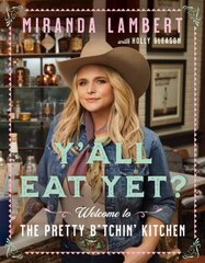 Y'All Eat Yet?: Welcome to the Pretty B*tchin' Kitchen hind ja info | Retseptiraamatud  | kaup24.ee