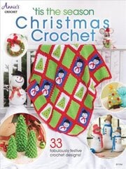 'Tis the Season Christmas Crochet: 33 Fabulously Festive Crochet Designs! цена и информация | Книги о питании и здоровом образе жизни | kaup24.ee
