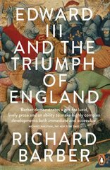 Edward III and the Triumph of England: The Battle of Crecy and the Company of the Garter hind ja info | Ajalooraamatud | kaup24.ee