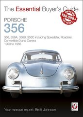 Porsche 356: 356, 356a, 356b, 356c Including Speedster, Roadster, Convertible D and Carrera: Models Years 1950 to 1965 цена и информация | Энциклопедии, справочники | kaup24.ee