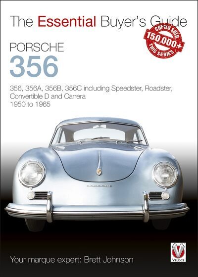 Porsche 356: 356, 356a, 356b, 356c Including Speedster, Roadster, Convertible D and Carrera: Models Years 1950 to 1965 цена и информация | Entsüklopeediad, teatmeteosed | kaup24.ee