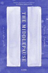 Middlepause: on life after youth цена и информация | Биографии, автобиогафии, мемуары | kaup24.ee