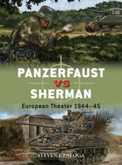 Panzerfaust vs Sherman: European Theater 1944-45 hind ja info | Ajalooraamatud | kaup24.ee