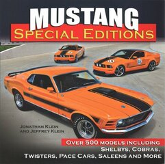 Mustang Special Editions: More Than 500 Models Including Shelbys, Cobras, Twisters, Pace Cars, Saleens and more цена и информация | Энциклопедии, справочники | kaup24.ee