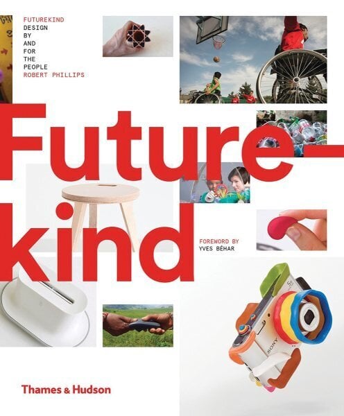 Futurekind: Design by and for the People цена и информация | Kunstiraamatud | kaup24.ee