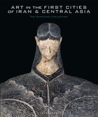 Art in the First Cities of Iran and Central Asia: The Sarikhani Collection hind ja info | Kunstiraamatud | kaup24.ee