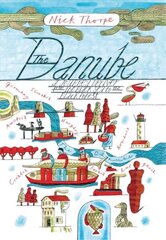 Danube: A Journey Upriver from the Black Sea to the Black Forest цена и информация | Путеводители, путешествия | kaup24.ee