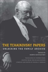 Tchaikovsky Papers: Unlocking the Family Archive цена и информация | Книги об искусстве | kaup24.ee