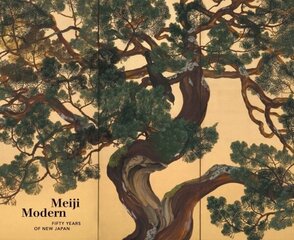 Meiji Modern: Fifty Years of New Japan цена и информация | Книги об искусстве | kaup24.ee
